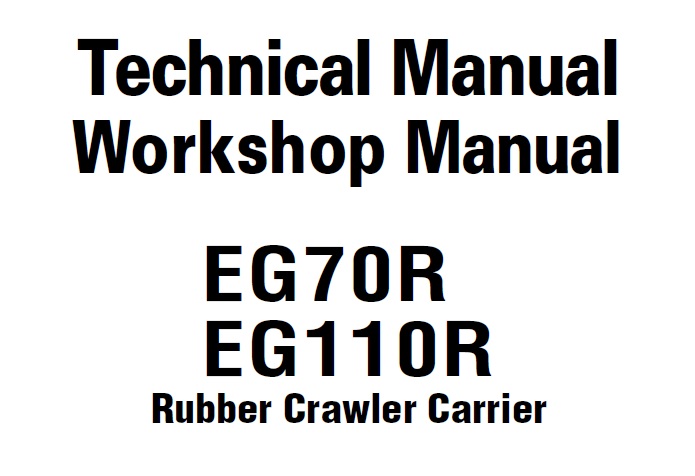 Hitachi EG70R, EG110R Rubber Crawler Carrier Service Manual