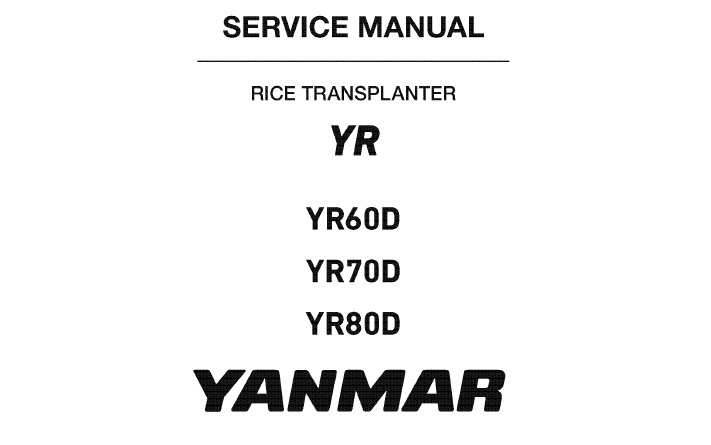 Yanmar YR60D, YR70D, YR80D Rice Transplanter Service Manual